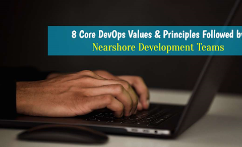 8 Core DevOps Principles Followed by Nearshore Development Teams