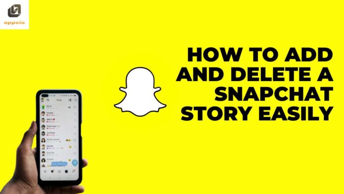 How to Add and Delete a Snapchat Story Easily